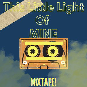 This Little Light of Mine Mixtape