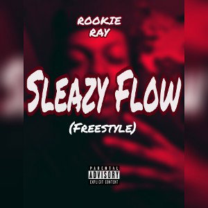 Sleazy Flow Freestyle (Prod. By RAGESANTANA)