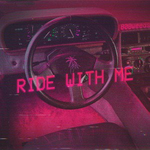 RIDE WITH ME