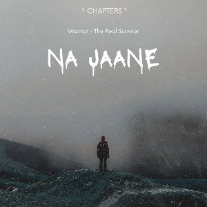 Na Jaane - " Chapters ⌛️🕒 " 