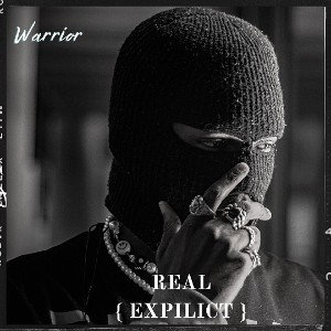 Real - Warrior { Expilict Version }