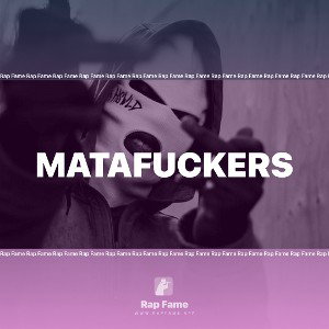 MATAFUCKERS 