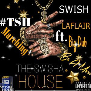 Marching ft. Swish LaFlair & Be A’Morr