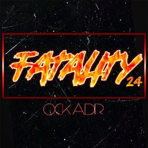 Fatality 24  #qckadr Produce #djcadillac502