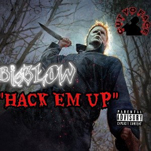 ☆BIG3LOW☆-"HACK EM UP"