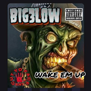 WAKE EM UP