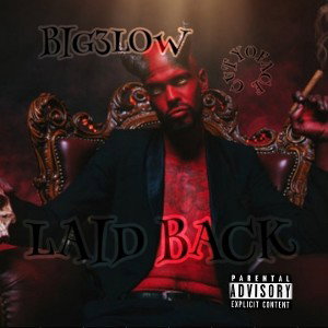 BIG3LOW-" LAID BACK " (CONTEST ENTRY)