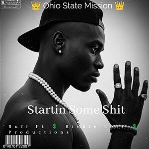 Startin Some Shit Ft 💲 Richie Linx 💲 Productions 