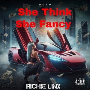 She Think She Fancy 