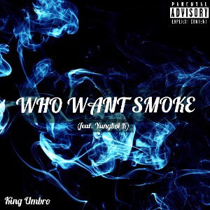Who Want Smoke?! (feat. yungboi K)