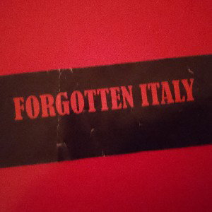 Forgotten Italy 