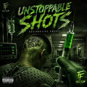 unstoppable shots explicit by fell flow 