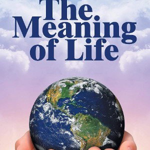 The meaning of life 