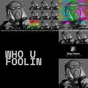 Who U Foolin