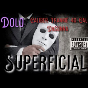 Superficial ft Caliber Frankie 40 Cal Dagunna
