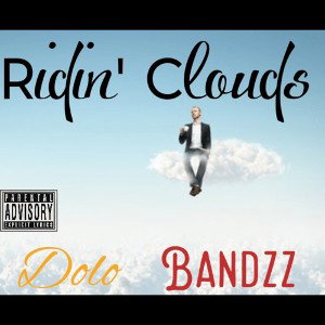 Ridin' Clouds ft Bandzz
