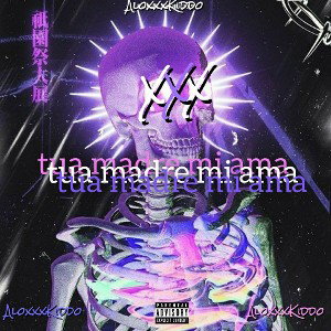 tua madre mi ama 