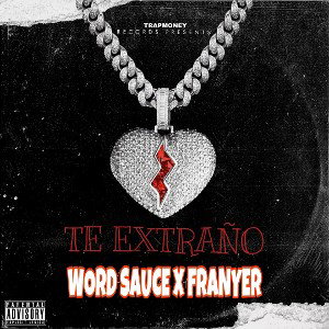 Franyer - Te Extraño Ft Word Sauce 