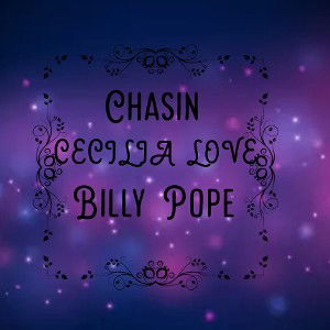 chasin ft. Cecilia love 