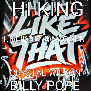UNLIKELY SWAGGER ft.HiKing&Crystal Wilson
