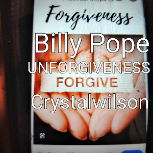 Unforgiveness ft.Crystalwilson