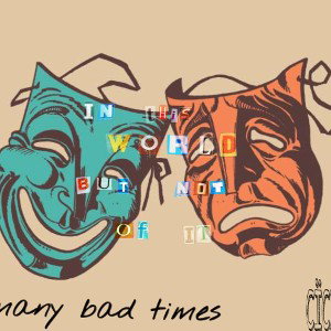 2many bad times