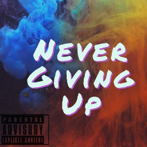  Never Givin' Up (feat. Early Bird) 