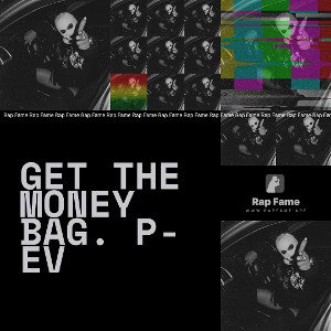 Get the money bag. P-Ev