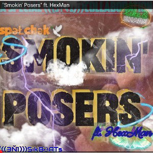 spəŁchək🕊 Smokin Posers ft. HexMan