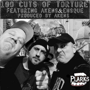 Plarks ft Akens & Ehsque. 100 Cuts Of Torcher.
