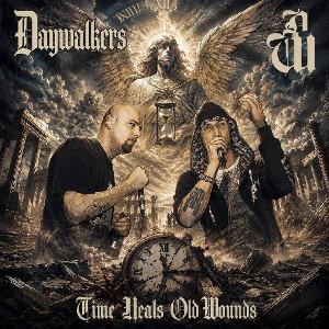 Daywalkers - Time Heals Old Wounds.