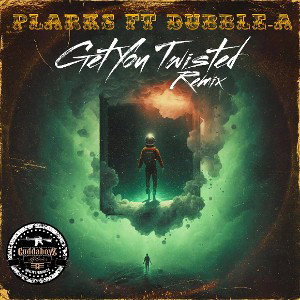 Get You Twisted ft Dubble-A. (Plarks Remix) Prod by Annodomini Nation. 
