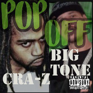 POP OFF - Big Tone ft. Cra-Z
