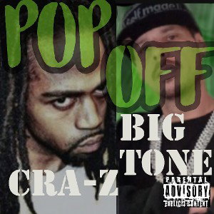 POP OFF - BIG TONE ft. CRA-Z