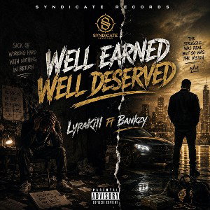 Well Earned Well Deserved Ft Bankzy