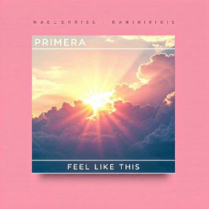 PRIMERA - FEEL LIKE THIS(FREESTYLE)