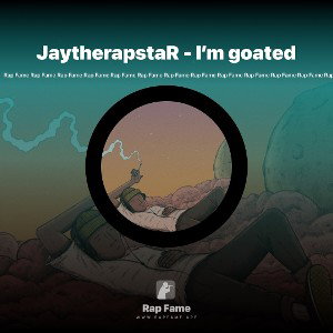 JaytherapstaR - I’m goated 