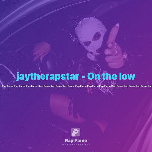 jaytherapstar - On the low
