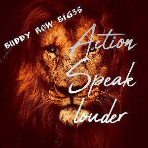 Buddy Row Big3 - Action Speak Louder 