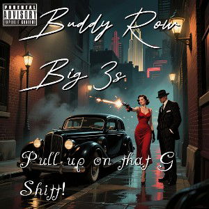 Buddy Row Big3 - Pull Up on G Shitt 