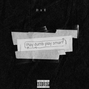 Play dumb play smart - D2E