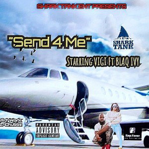 VIGI - Send 4 Me ft BLAQIVY