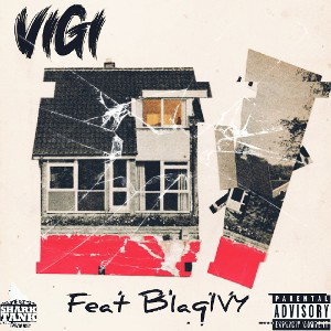 VIGI - The Broken Home ft BLAQIVY 🏠