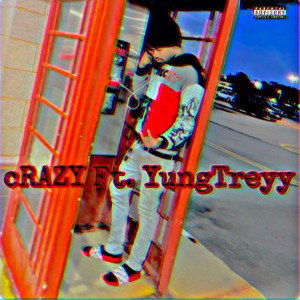 cRAZY Ft. Yung Treyy