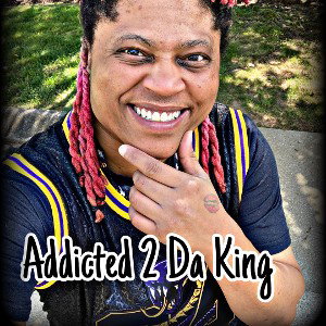 Addicted 2 Da King 