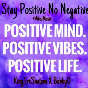 Stay Positive No Negative 