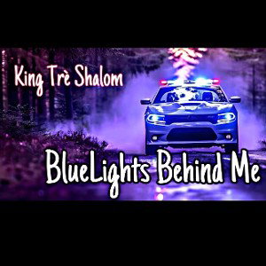 BlueLights Behind Me 