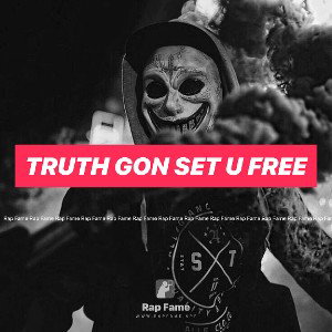 Truth gon Set u Free 