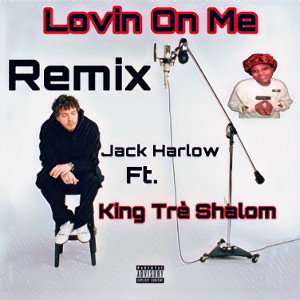 Lovin On Me Remix