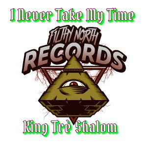 I Never Take My Time 